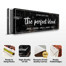 Load image into Gallery viewer, The Perfect Blend Sign III