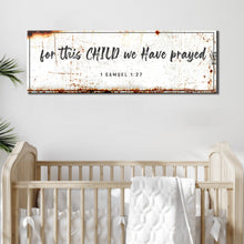 Load image into Gallery viewer, 1 Samuel 1:27 - For This Child We Have Prayed Sign