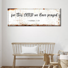Load image into Gallery viewer, 1 Samuel 1:27 - For This Child We Have Prayed Sign