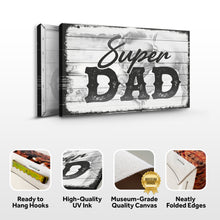 Load image into Gallery viewer, Super Dad Happy Father's Day Sign