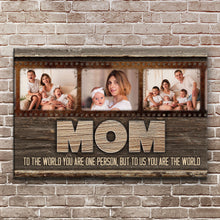 Load image into Gallery viewer, Mother's Day Sign To Us You Are The World