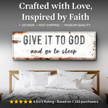 Load image into Gallery viewer, Give It To God And Go To Sleep Rustic Sign