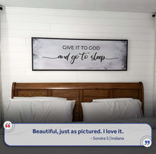 Load image into Gallery viewer, Give It To God And Go To Sleep Sign III