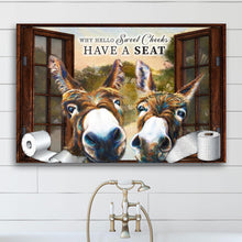 Load image into Gallery viewer, Have A Seat Sweet Cheeks Bathroom Sign