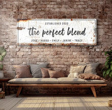 Load image into Gallery viewer, The Perfect Blend Sign