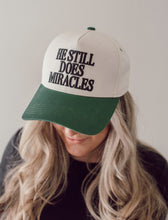 Load image into Gallery viewer, Hat: He Still Does Miracles