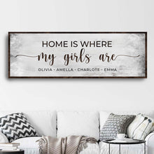 Load image into Gallery viewer, Home Is Where My Girls Are Sign II