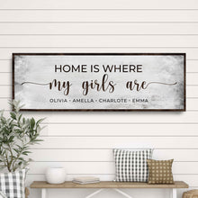 Load image into Gallery viewer, Home Is Where My Girls Are Sign II