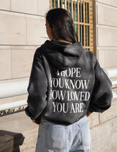 Load image into Gallery viewer, I Hope You Know Unisex Hoodie