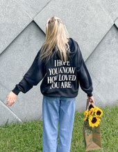 Load image into Gallery viewer, I Hope You Know Unisex Hoodie