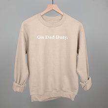 Load image into Gallery viewer, On Dad Duty