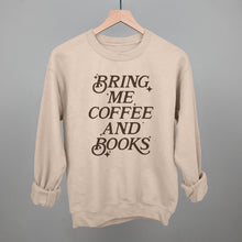 Load image into Gallery viewer, Bring Me Coffee And Books