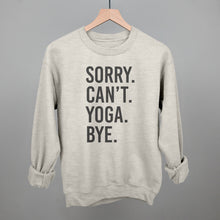 Load image into Gallery viewer, Sorry Can't Yoga Bye