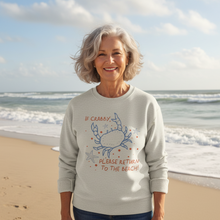 Load image into Gallery viewer, If Crabby, Please Return To The Beach