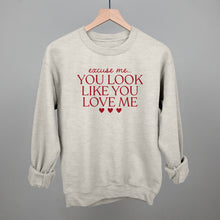 Load image into Gallery viewer, Excuse Me You Look Like You Love Me