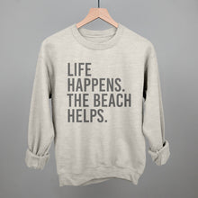 Load image into Gallery viewer, Life Happens. The Beach Helps.