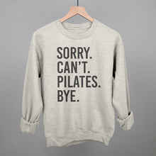 Load image into Gallery viewer, Sorry Can't Pilates Bye