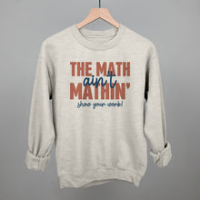 Load image into Gallery viewer, The Math Ain't Mathin'