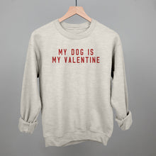Load image into Gallery viewer, My Dog Is My Valentine