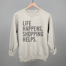 Load image into Gallery viewer, Life Happens. Shopping Helps.