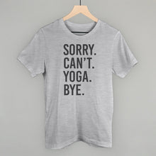 Load image into Gallery viewer, Sorry Can't Yoga Bye