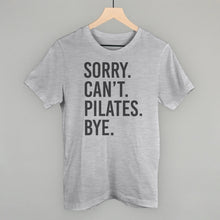 Load image into Gallery viewer, Sorry Can't Pilates Bye