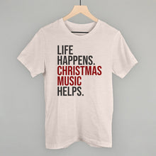 Load image into Gallery viewer, Life Happens Christmas Music Helps