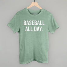 Load image into Gallery viewer, Baseball All Day