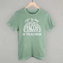 Load image into Gallery viewer, T is for Tacos and Teacher (Red and Green)
