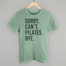 Load image into Gallery viewer, Sorry Can't Pilates Bye