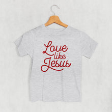 Load image into Gallery viewer, Love Like Jesus (Kids)