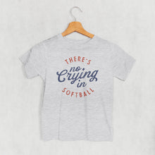 Load image into Gallery viewer, There's No Crying In Softball (Kids)