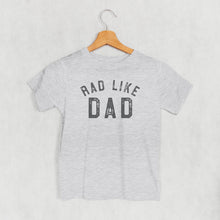 Load image into Gallery viewer, Rad Like Dad (Kids)