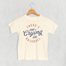Load image into Gallery viewer, There's No Crying In Baseball (Kids)