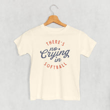 Load image into Gallery viewer, There's No Crying In Softball (Kids)