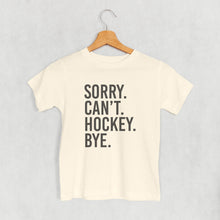Load image into Gallery viewer, Sorry Can't Hockey Bye (Kids)