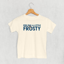 Load image into Gallery viewer, Feeling A Little Frosty (Kids)