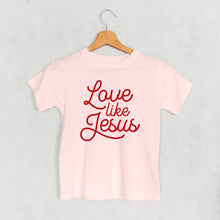 Load image into Gallery viewer, Love Like Jesus (Kids)