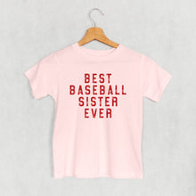 Load image into Gallery viewer, Best Baseball Sister Ever (Kids)