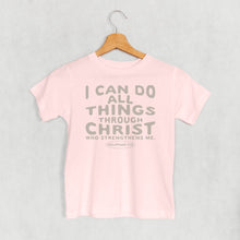 Load image into Gallery viewer, I Can Do All Things Through Christ (Kids)