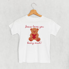 Load image into Gallery viewer, Jesus Loves You Beary Much (Kids)
