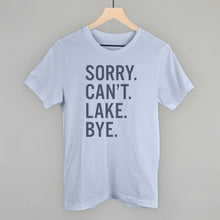 Load image into Gallery viewer, Sorry Can't Lake Bye