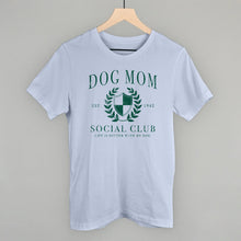 Load image into Gallery viewer, Dog Mom Social Club