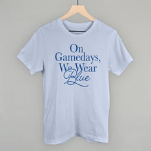 Load image into Gallery viewer, On Gamedays, We Wear Blue