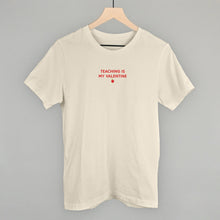 Load image into Gallery viewer, Teaching Is My Valentine