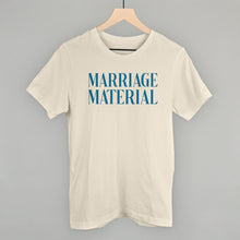 Load image into Gallery viewer, Marriage Material