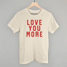 Load image into Gallery viewer, Love You More Collegiate