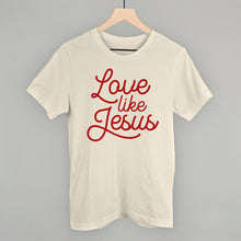 Load image into Gallery viewer, Love Like Jesus