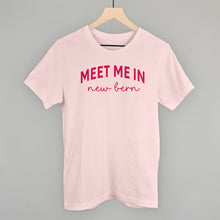 Load image into Gallery viewer, Meet Me In New Bern