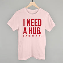 Load image into Gallery viewer, I Need A Hug (Wine)